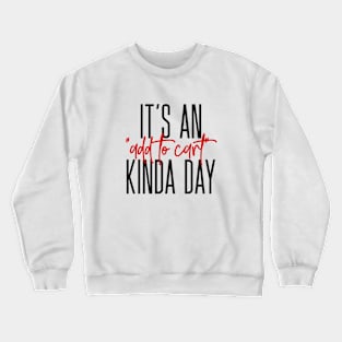 Add to cart day Crewneck Sweatshirt